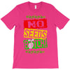 no seeds weed bitch cannabis T-Shirt