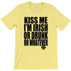 kiss me i'm irish or drunk or whatever t shirt st patricks day funny t T-Shirt