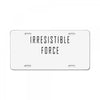 irresitible force License Plate