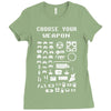 choose your weapon gamers Ladies Fitted T-Shirt