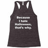 hate halloween Racerback Tank