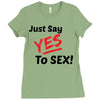 Yes To Sex! Ladies Fitted T-Shirt