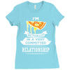 I Am Pizza Actually In A Very Commited Relationship Ladies Fitted T-Shirt