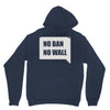 no ban no wall Unisex Hoodie