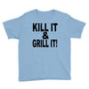 kill it grill it Youth Tee