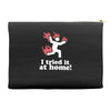 i tried it at home! funny Accessory Pouches