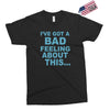 bad feeling Exclusive T-shirt