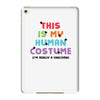 This Is My Human Costume I'm Really a Unicorn iPad Mini 4