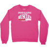 funny installing muscles, ideal gift, birthday present Crewneck Sweatshirt