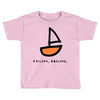 sailing Toddler T-shirt