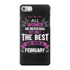 All Women Created Equal But The Best Born In February iPhone 7 Case