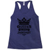 Queens Are Born In January Racerback Tank