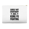Surely Not Everybody Was Kung Fu Fighting Accessory Pouches
