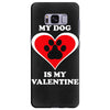 my dog is my valentine (2) Samsung Galaxy S8 Plus