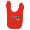 I HATE YOU Baby Bibs