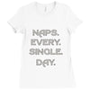 naps every day girls Ladies Fitted T-Shirt