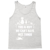This Is Why We Can't Have Nice Things Tank Top