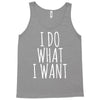 i do what i want Tank Top