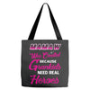 Mamaw Was Created Because Need Real Heroes Tote Bags