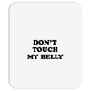 don't touch my bella Mousepad
