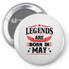 Legends Are Born In May Pin-back button