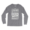 legends are born in august Long Sleeve Shirts