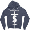 jesus saves i spend funny statement Zipper Hoodie