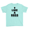 like a boss Youth Tee