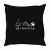 all i need in life Throw Pillow