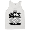 Queens Are Born In May Tank Top
