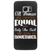 all women are created equal but only the best are born in november Samsung Galaxy S7 Edge