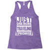 Just One More Traveling I Promise Racerback Tank