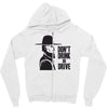 don't drink or drive Zipper Hoodie