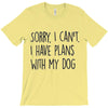 SORRY, I CAN'T. T-Shirt