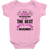 All Women Created Equal But The Best Born In November Baby Onesie