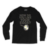 how do you like your eggs Long Sleeve Shirts