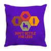don't settle for less Throw Pillow