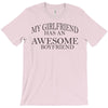 my girlfriend has an awesome boyfriend T-Shirt