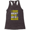 science doesn't give a sht Racerback Tank