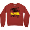 January February Michigan April - March Madness Basketball Crewneck Sweatshirt