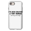 i've been creating a tiny human iPhone 8 Case