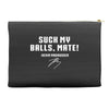 Suck my balls mate Accessory Pouches