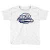 Totally Awesome Brother Toddler T-shirt