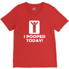 i pooped today V-Neck Tee