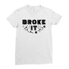 Broke It - Fixed It Ladies Fitted T-Shirt
