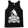 I Am Beagle Actually In A Very Commited Relationship Tank Top