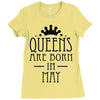queens are born in may (2) Ladies Fitted T-Shirt