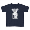 pug life dog tee new Toddler T-shirt