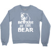 Beware Of The Bear Crewneck Sweatshirt