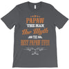 papaw the man the myth best papaw ever T-Shirt
